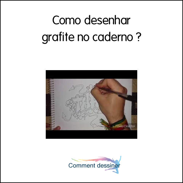 Como desenhar grafite no caderno